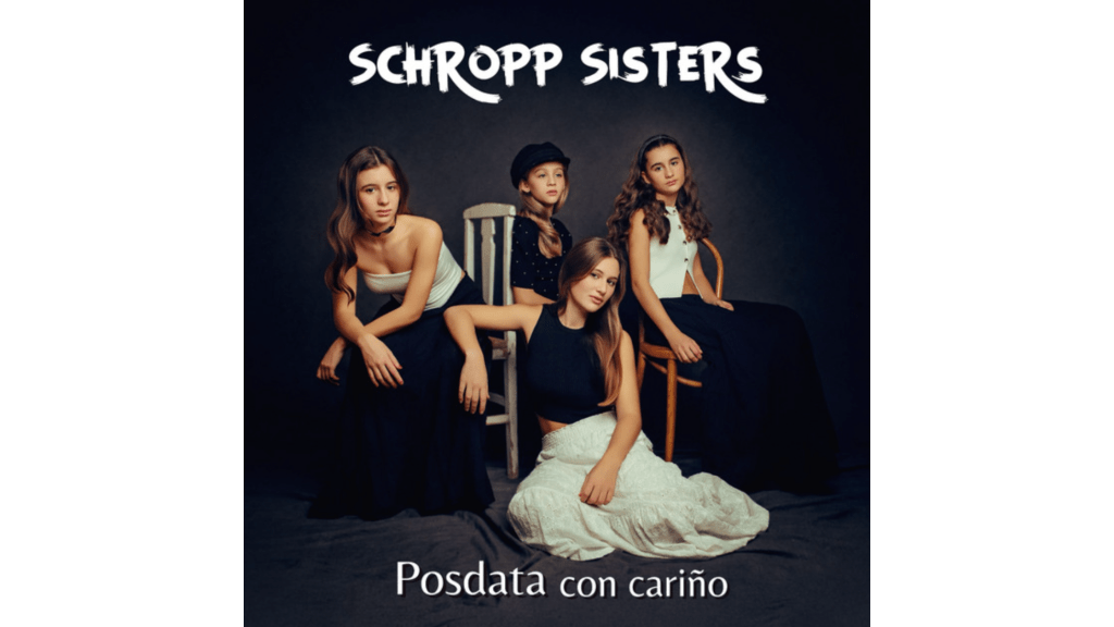 Schropp Sisters convierten el empoderamiento en música con Posdata con cariño, un debut que demuestra que el talento no tiene&nbsp;edad